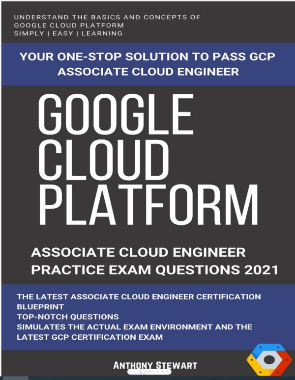 Google Cloud GCP Google Cloud Platform Associate Cloud Engineer Practice Test 2021 (