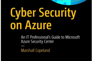 Cyber Security on Azure- An IT Professional s Guide to Microsoft Azure Security Center