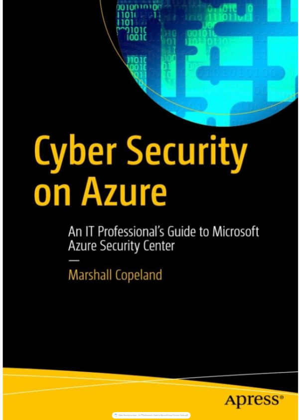 Cyber Security on Azure- An IT Professional s Guide to Microsoft Azure Security Center