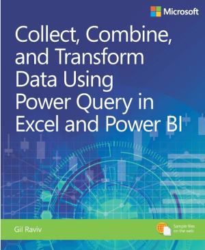 Collect, Combine, and Transform Data Using Power Query in Excel and Power BI