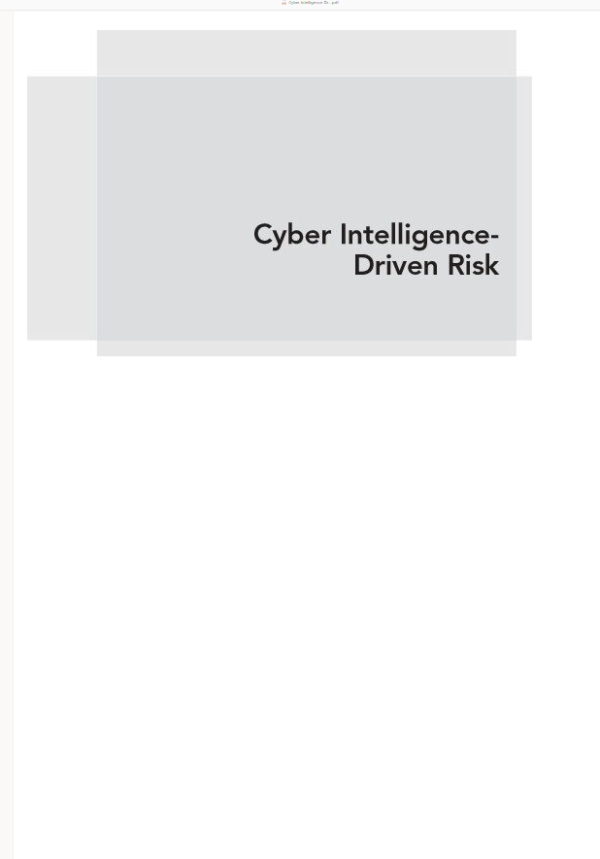 Cyber Intelligence Driven Risk  How to Build and Use Cyber Intelligence for Business Risk Decisions