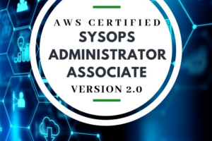 AWS Certified SysOps Administrator Associate Version 2.0