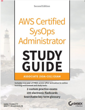 AWS Certified SysOps Administrator Study Guide, Second Edition