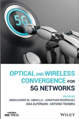 Optical and wireless convergence for 5G networks-John Wiley & Sons (2020)