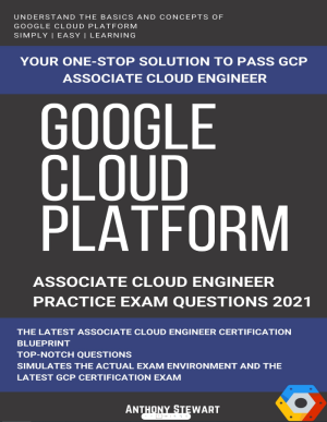 Google Cloud GCP Google Cloud Platform Associate Cloud Engineer Practice Test 2021