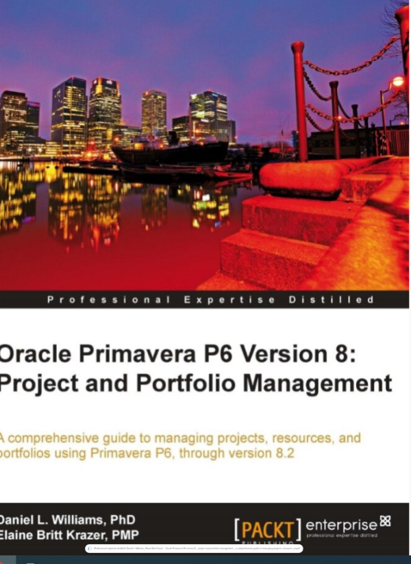 Oracle Primavera P6 Version 8: Project and Portfolio Management