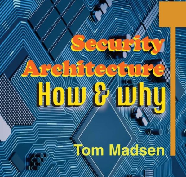 Security Architecture - How & Why (2022)
