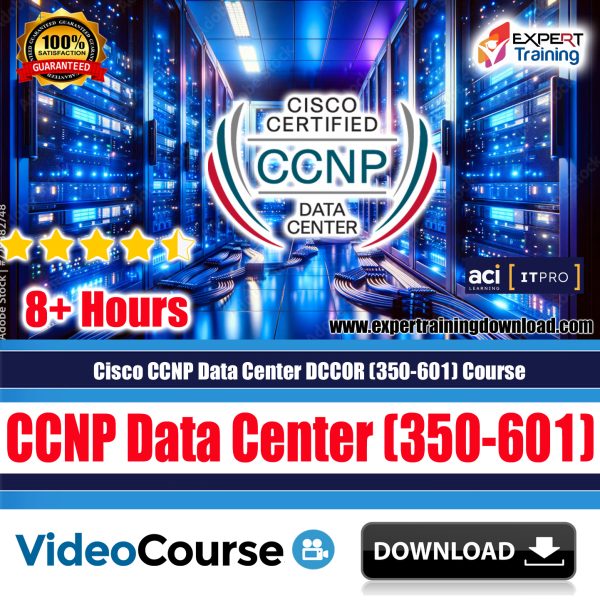 Cisco CCNP Data Center DCCOR (350-601) Course