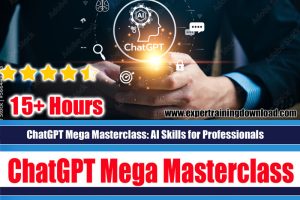ChatGPT Mega Masterclass AI Skills for Professionals 2024