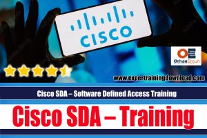 Cisco SDA – Software Defined Access Training