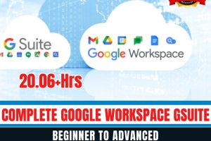 Complete Google Workspace GSuite Beginner Advanced