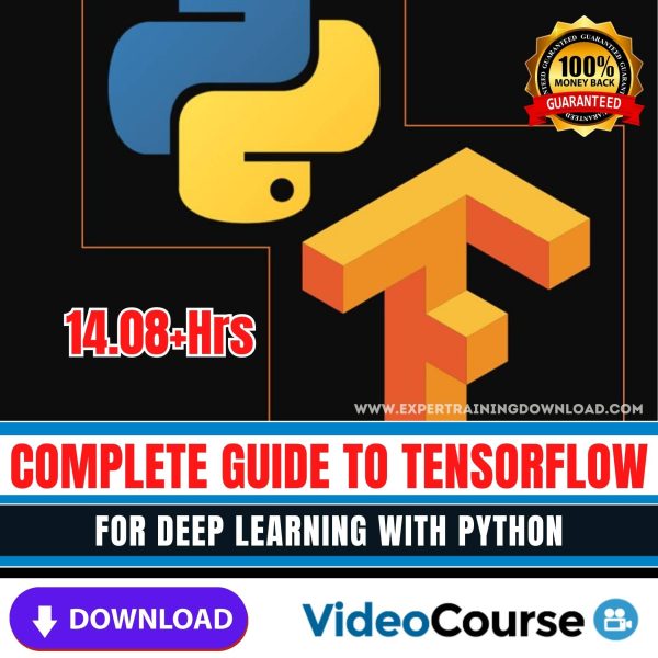Complete Guide to TensorFlow for Deep Learning with Python