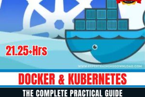Docker & Kubernetes The Complete Practical Guide