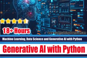 Machine Learning, Data Science and Generative AI with Python