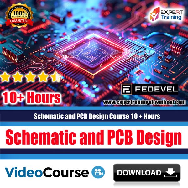 Schematic and PCB Design Course 10+ Hours