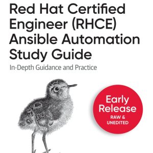 Red Hat Certified Engineer (RHCE) Ansible Automation Study Guide (Early Release)