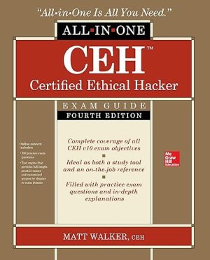 CEH Certified Ethical Hacker All-in-One Exam Guide, Fourth Edition 4th Edition