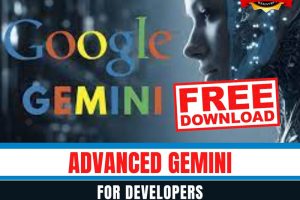 Advanced Gemini for Developers