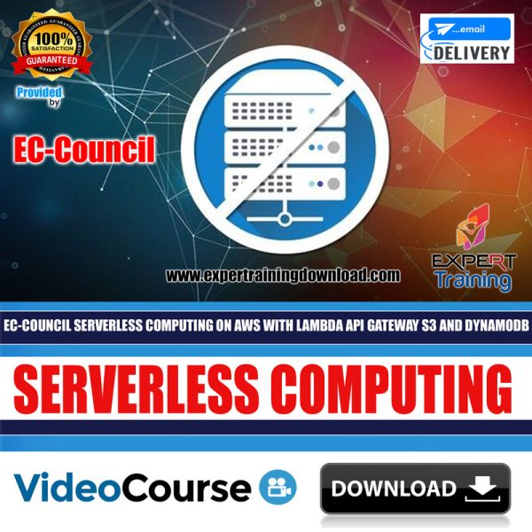 EC-COUNCIL SERVERLESS COMPUTING ON AWS WITH LAMBDA API GATEWAY S3 AND DYNAMODB