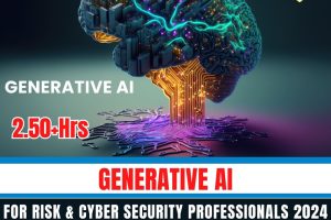 Generative AI For Risk & Cyber Security Professionals 2024