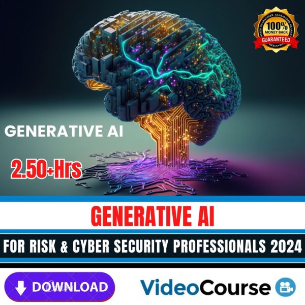 Generative AI For Risk & Cyber Security Professionals 2024