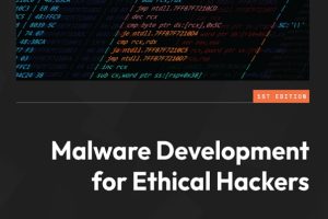 Malware Development for Ethical Hackers