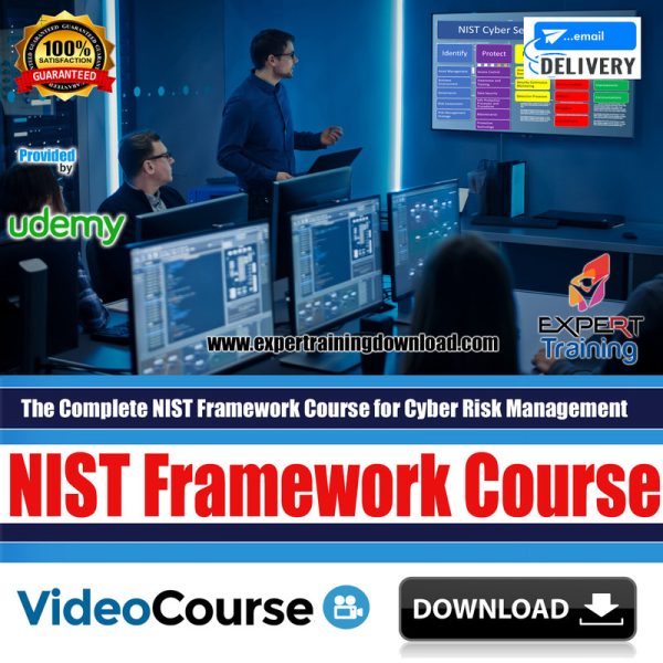 The Complete NIST Framework Coursefor Cyber Risk Management