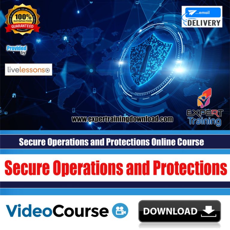 Secure Operations and Protections 6.12 GB - Expert Training