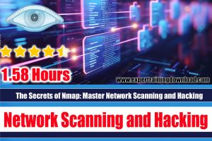 The Secrets of Nmap: Master Network Scanning and Hacking