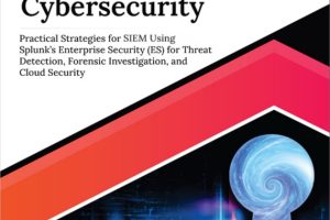 Ultimate Splunk for Cybersecurity: Practical Strategies for SIEM Using Splunk