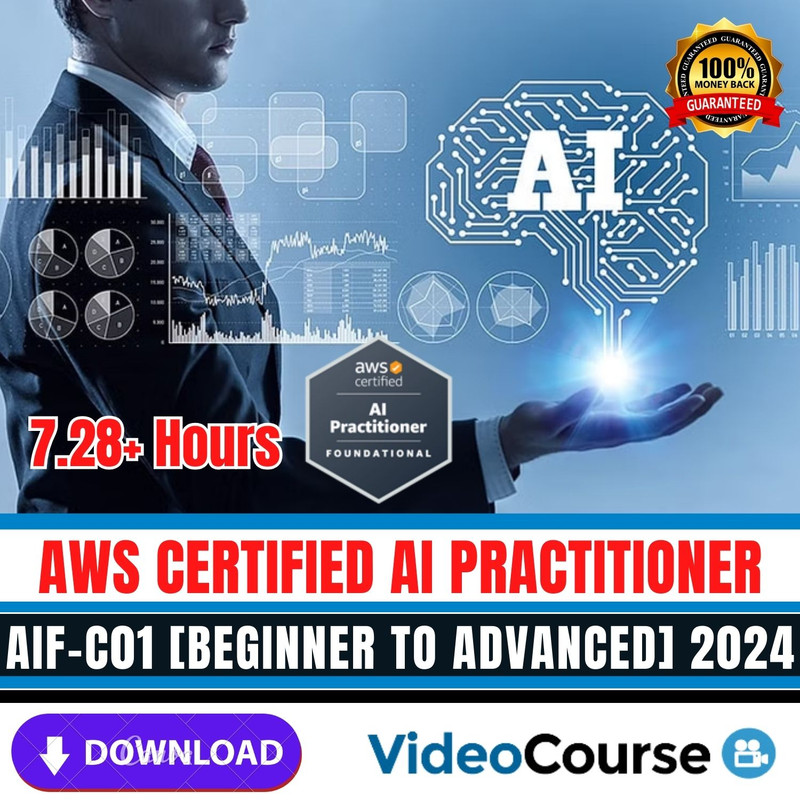 AWS Certified AI Practitioner AIF-C01 (Beginner to Advanced) 2024 ...