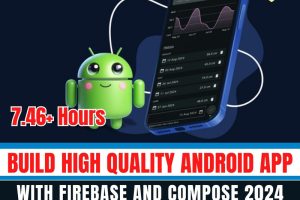 Build High Quality Android App with Firebase and Compose 2024