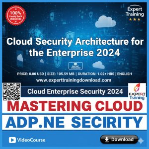 Cloud Security Architecture for the Enterprise 2024