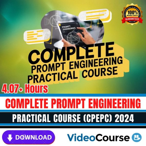 Complete Prompt Engineering Practical Course (CPEPC) 2024
