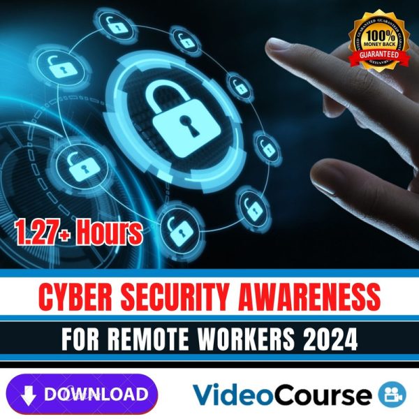 Cyber Security Awareness for Remote Workers 2024