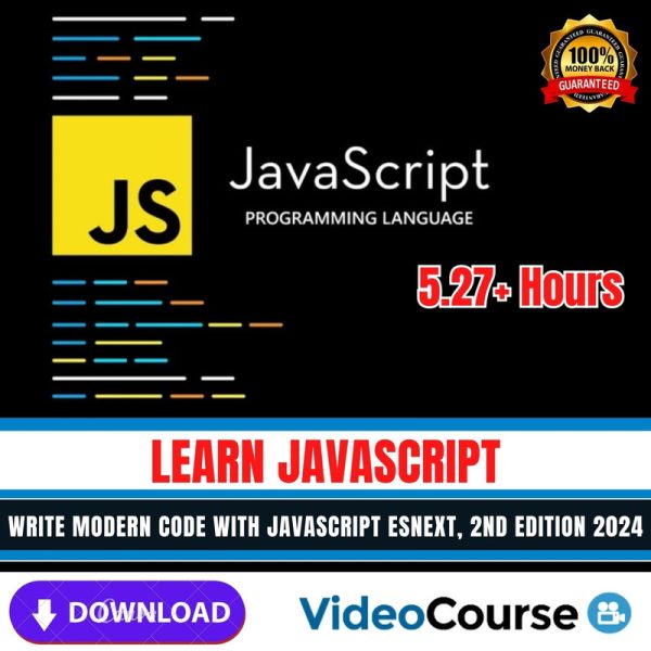 Learn JavaScript Write Modern Code with JavaScript ESNext, 2nd Edition 2024