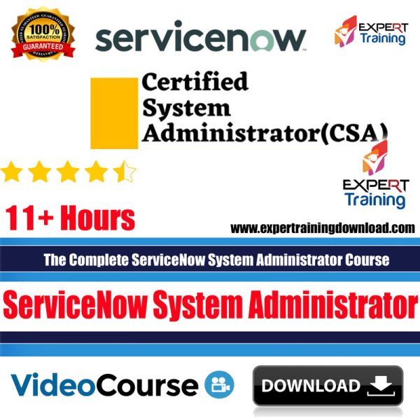 Complete ServiceNow system administration course