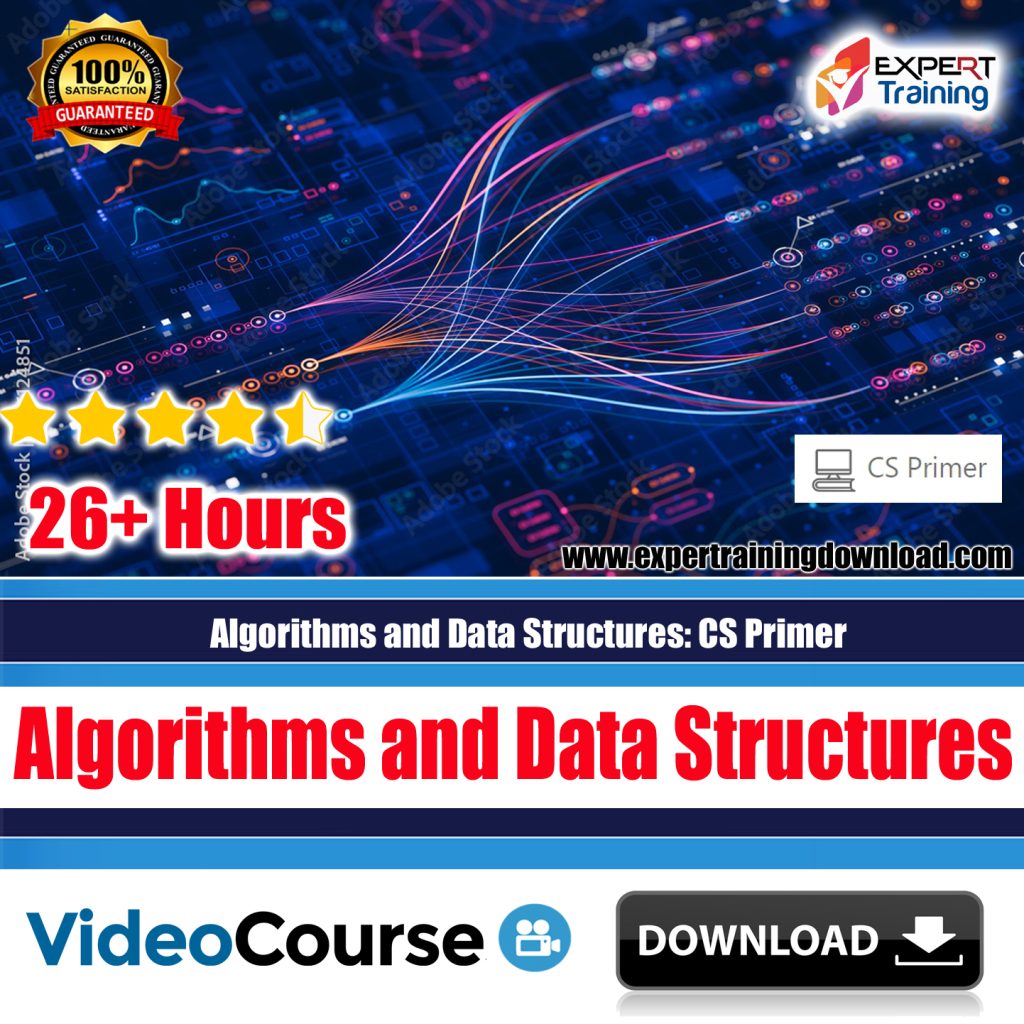 Algorithms and Data Structures: Master Core CS Concepts - Expert Training