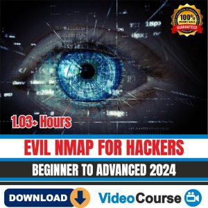 Evil Nmap for Hackers Beginner to Advanced 2024