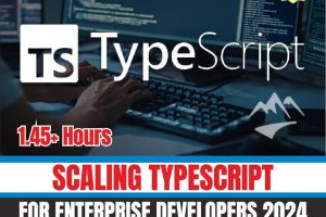 Scaling TypeScript for Enterprise Developers 2024