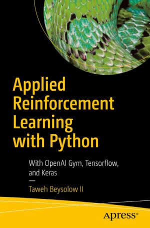 Applied Reinforcement Learning with Python (2019)