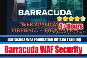 Barracuda WAF Foundation Official Training