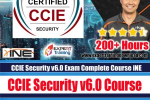 CCIE Security v6.0 Exam Complete Course iNE