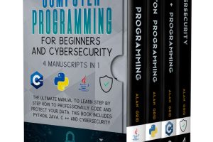 Computer Programming for Beginners and Cybersecurity Fundamentals