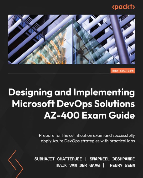 Designing and Implementing Microsoft DevOps Solutions AZ-400 Exam Guide