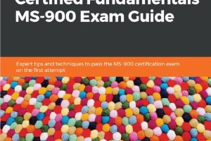 Microsoft 365 Certified Fundamentals MS-900 Exam Guide