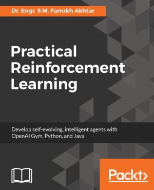 Practical Reinforcement Learning with OpenAI Gym, Python, and Java