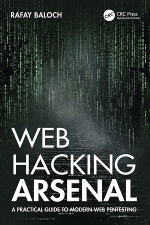 Web Hacking Arsenal for Penetration Testers