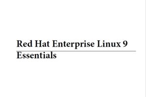 Red Hat Enterprise Linux 9 Essentials