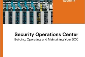Security Operations Center: Building, Operating, and Maintaining Your SOC - Cisco Press (2015)